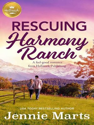 cover image of Rescuing Harmony Ranch: a feel-good romance from Hallmark Publishing